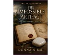 The Impossible Artifact: A Lillian Price Novel (Traces of History)