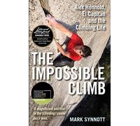 The Impossible Climb: Alex Honnold, El Capitan and the Climbing Life (Main)