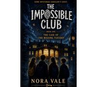 The Impossible Club: The Case of the Missing Tuesday