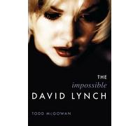 The Impossible David Lynch (Film & Culture S.) (Film and Culture Series)