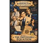 The Impossible Equation: An Impossible Locked-Room Mystery (The Maximilian Barrington Mysteries)