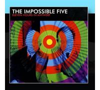 The Impossible Five - Eleven Hours In Antwerp
