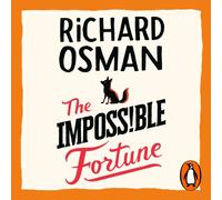 The Impossible Fortune: The new novel in the multi-million copy bestselling murder mystery series (The Thursday Murder Club)