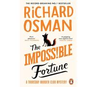 The Impossible Fortune: The new novel in the multi-million copy bestselling murder mystery series (The Thursday Murder Club)