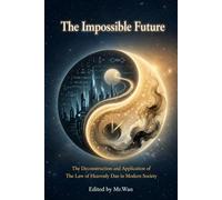 The Impossible Future: The Deconstruction and Application of The Law of Heavenly Dao in Modern Society (The City of Tomorrow)