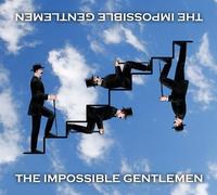 The Impossible Gentlemen by Impossible Gentlemen (2011-07-12)