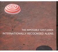 The Impossible Gentlemen - Internationally Recognised Aliens
