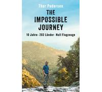 The Impossible Journey: 10 Jahre. 203 Lander. N, Pedersen, Pedersen,.