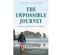 The Impossible Journey: An incredible voyage through every country in the world without flying