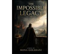 The Impossible Legacy: Born Against the Order of the World