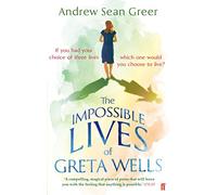 The Impossible Lives of Greta Wells – Faber & Faber