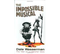 The Impossible Musical: The Man of La Mancha Story