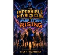 The Impossible Physics Club: Warp Storm Rising