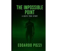 THE IMPOSSIBLE POINT: A QUITE TRUE STORY