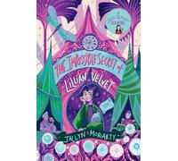 The Impossible Secret of Lillian Velvet: (A Bronte Mettlestone Adventure)