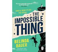 The Impossible Thing: A joyful, captivating new mystery from the Sunday Times bestselling author of Snap