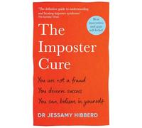 The Imposter Cure: Beat insecurities and gain self-belief