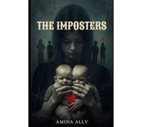 THE IMPOSTERS: A Story of Identity, Obsession, and Human Masks