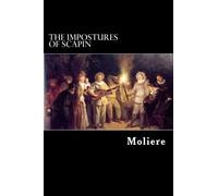 The Impostures of Scapin: or Scapin the Schemer