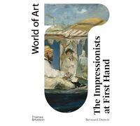 The Impressionists at First Hand – World of Art – New Edition – Thames & Hudson