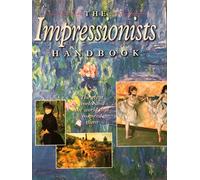 The Impressionists Handbook