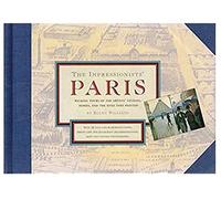 The Impressionists' Paris: Walking Tours of the Artists' Studios, Homes and the Sites They Painted