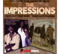 THE IMPRESSIONS - CHECK OUT YOUR MIND/TIMES HAVE CHANGED CD NEW