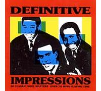 Impressions – Definitive Impressions Vol.1 – 60's Soul from Chicago's Greatest Group