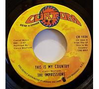 The Impressions - this is my country / my woman's love 45 rpm single