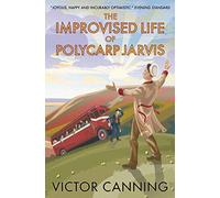The Improvised Life of Polycarp Jarvis: 4 (Classic Canning)