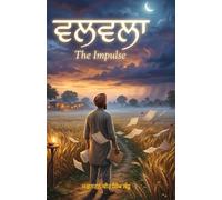 ਵਲਵਲਾ (The Impulse): A Collection of Punjabi Poems in Gurmukhi Script with English Translations