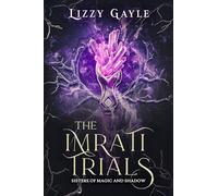 The Imrati Trials: Deluxe Limited Edition: 1 (Sisters of Magic and Shadow)