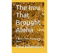 The Imu That Brought Aloha: A Story of Love, Sharing, and Ohana