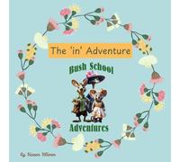 The 'in' Adventure: Bush School Adventures