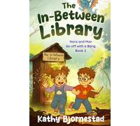 The In-Between Library: Nora and Max Go off with a Bang