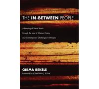 The In-Between People: A Reading of David Bosch through the Lens of Mission History and Contemporary Challenges In Ethiopia