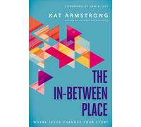 The In-Between Place : Where Jesus Changes Your Story