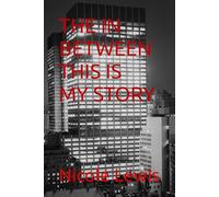 THE IN-BETWEEN THIS IS MY STORY