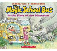 The in the Time of Dinosaurs (the Magic School Bus) (Paperback)