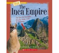 The Inca Empire (A True Book)