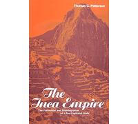 The Inca Empire: The Formation and Disintegration of a Pre-Capitalist State: v. 6 (Explorations in Anthropology)