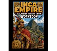 The Inca Empire Workbook: Read, Answer, Summarize & Color (Read, Color & Answer Workbook Series)