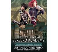 The Incident at Serebro Academy