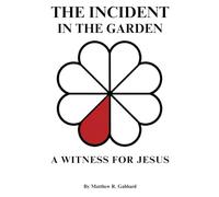 The Incident in the Garden: A Witness for Jesus