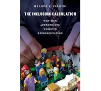 The Inclusion Calculation – Why Men Appropriate Women's Representation – Oxford University Press