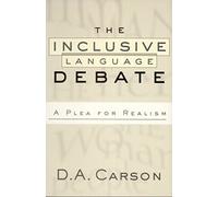 The Inclusive-Language Debate: A Plea for Realism
