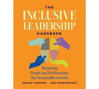 The Inclusive Leadership Handbook: Balancing People and Performance for Sustainable Growth