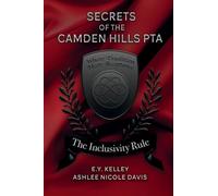 The Inclusivity Rule: 2 (Secrets of the Camden Hills PTA)
