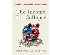 The Income Tax Collapse: Buy, Borrow, Die and Beyond