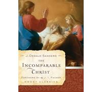 The Incomparable Christ (Moody Classics)